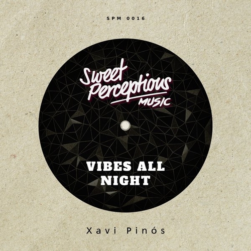 Xavi Pinos - Vibes All Night [SPM0016]